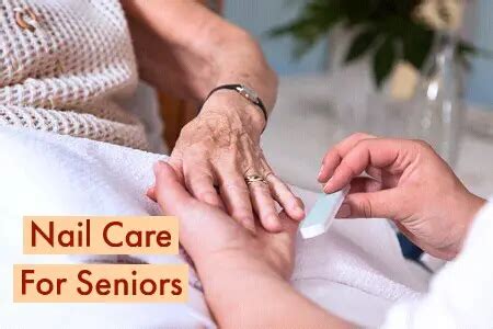 Nail Care For Seniors Or Elderly : The How-To Guide With Steps - Get ...