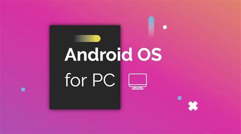 Top Best Android OS for PC (2021 EDITION)