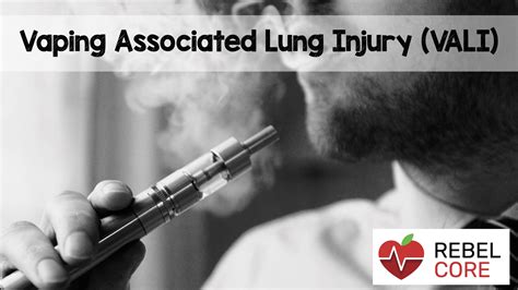 Vaping Associated Lung Injury (VALI) - REBEL EM - Emergency Medicine Blog