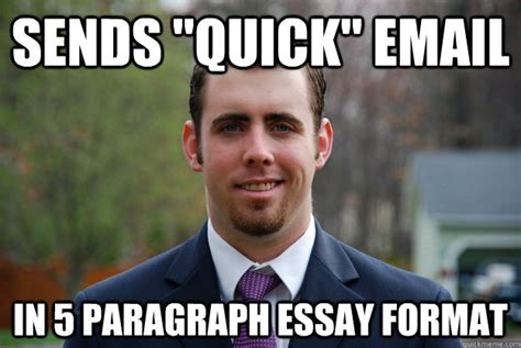 Sends "quick" email in 5 paragraph essay format - Office All-Star - quickmeme