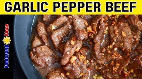 GARLIC PEPPER BEEF RECIPE - YouTube