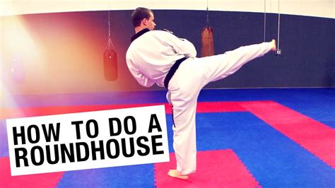 How To Do a Roundhouse Kick (Taekwondo Tutorial) - YouTube