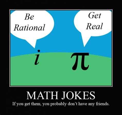 A Few Great Motivational Posters - Sharenator | Math jokes, Nerdy jokes, Math humor