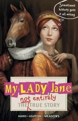 My Lady Jane by Cynthia Hand, Jodi Meadows | Waterstones