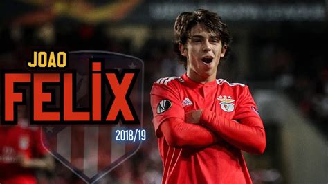 Joao Felix • Skills & Goals 2019🔥|HD - YouTube