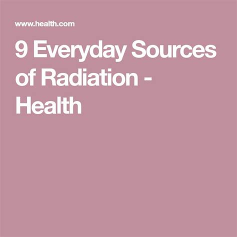 9 Everyday Sources of Radiation | Radiation, Health, Everyday