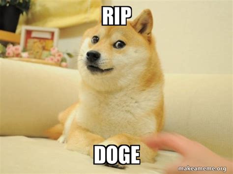 Rip Doge - Doge Meme Generator