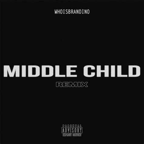 Stream Middle Child (Remix) by whoisbrandino | Listen online for free on SoundCloud