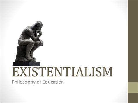 Philosophy of Education: Existentialism