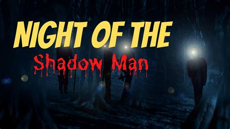 Night of the Shadow Man | Creepypasta - YouTube