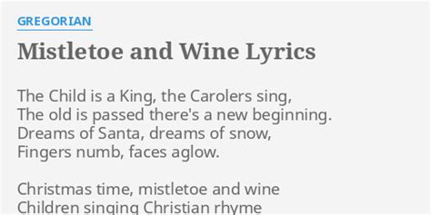 "MISTLETOE AND WINE" LYRICS by GREGORIAN: The Child is a...