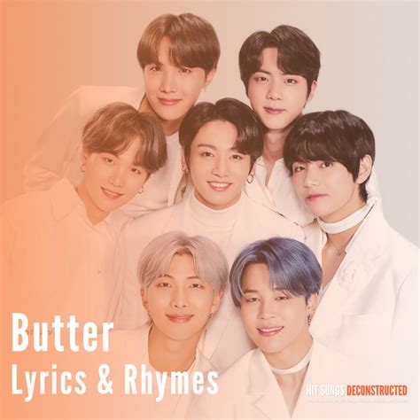 Butter Deconstructed: Lyrics & Rhymes - Hit Songs Deconstructed