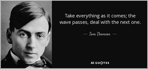 QUOTES BY TOM THOMSON | A-Z Quotes | Tom thomson, Thomson, Toms