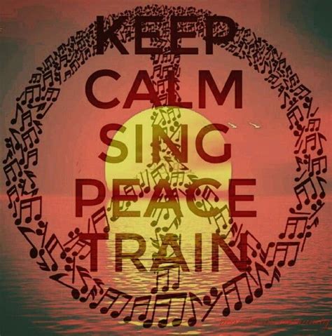 Peace Train | Peace, Singing, Train