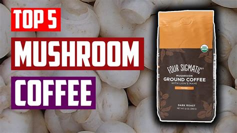 Best Mushroom Coffee: Top 5 Best Mushroom Coffee for Brain Health - YouTube