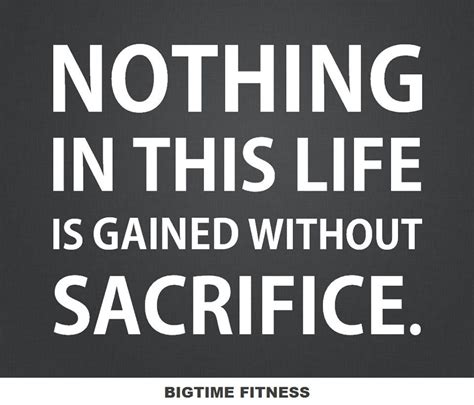 You have to sacrifice your time to make a better you everyday.. Be consistent in sacrificing to ...