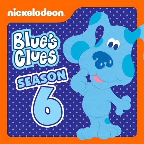 Blue's Clues, Season 6 wiki, synopsis, reviews - Movies Rankings!