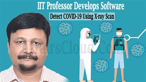 IIT-Roorkee professor develops software to detect COVID-19 within 5 ...