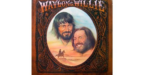 Waylon Jennings & Willie Nelson, 'Waylon & Willie' (1978) | 50 Country Albums Every Rock Fan ...