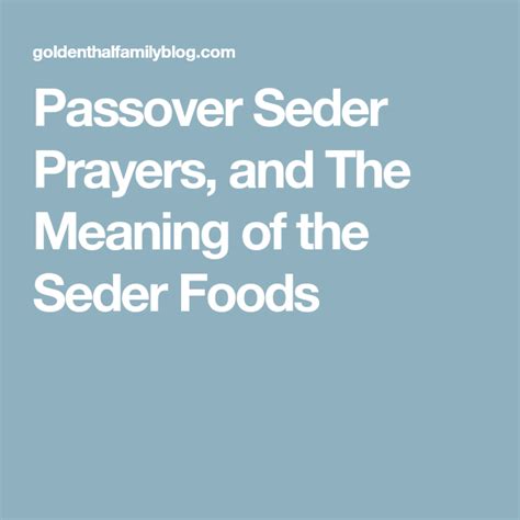 Passover Seder Prayers, and The Meaning of the Seder Foods | Seder meal ...