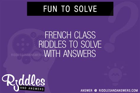 30+ French Class Riddles With Answers To Solve - Puzzles & Brain Teasers And Answers To Solve ...
