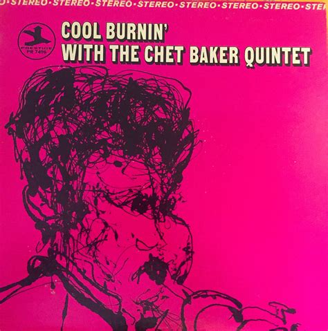 Cool Burnin' Chet Baker Quintet - Prestige PR 7496 - Design Don Schlitten Art - Mary Jo ...