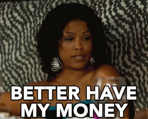 Better Have My Money GIF - BeautyAndTheBaller BeautyAndTheBallerGifs BetterHaveMyMoney ...