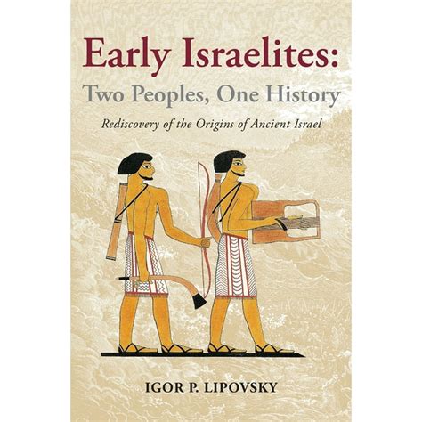 Early Israelites : Two Peoples, One History: Rediscovery of the Origins ...