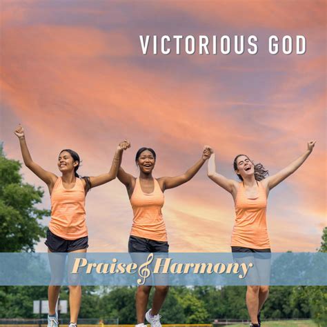 Victorious God - Album by Praise and Harmony | Spotify