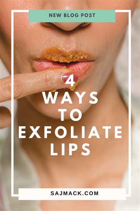 4 Ways to Exfoliate Your Lips — ...with Saj