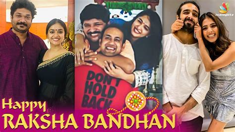 Keerthi Suresh, Anushka Shetty, Malavika Mohanan & More | Raksha Bandhan, Brother-Sister, MASTER ...