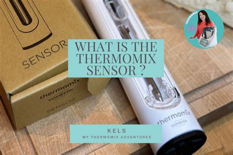 Thermomix Sensor - what is it? - My Thermomix Adventures