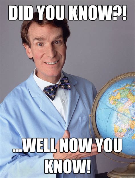 Some Men just want to watch the world learn - bill nye meme - quickmeme