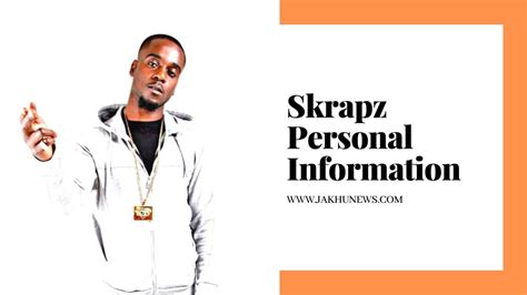 Skrapz [Rapper] Bio, Wiki, Age, Family, Net Worth, Girlfriend & Facts