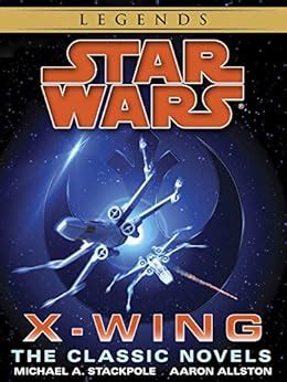 Amazon.com: The X-Wing Series: Star Wars Legends 10-Book Bundle: Rogue ...