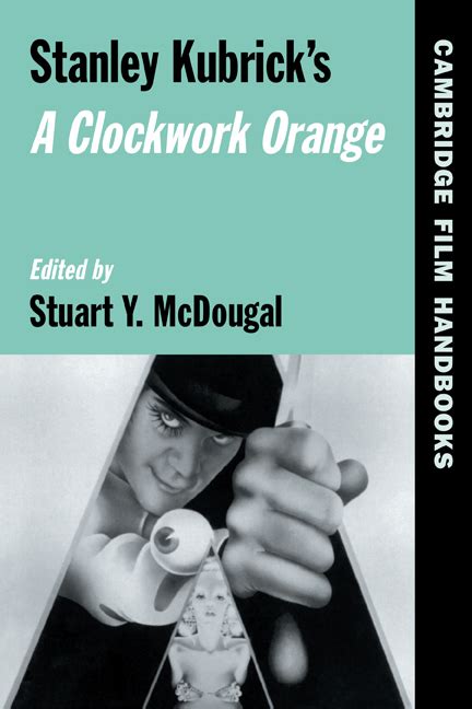 Stanley Kubrick's A Clockwork Orange