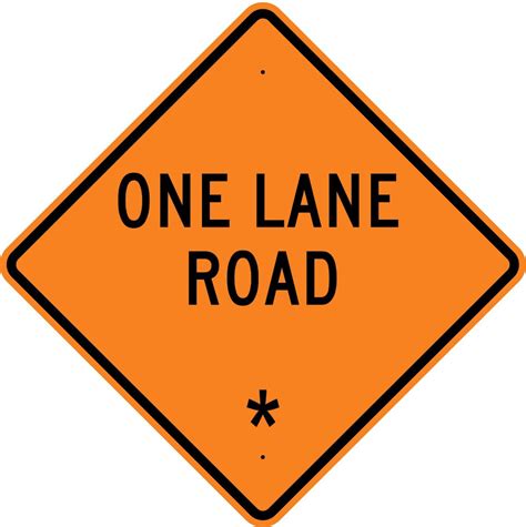 One Lane Road * Sign – U.S. Signs and Safety