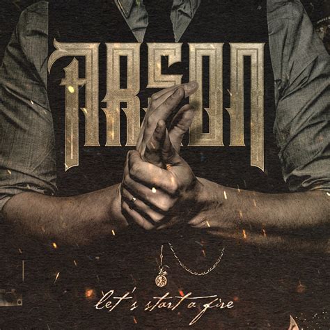 Let's Start a Fire | Arson