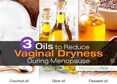 3 Oils to Reduce Vaginal Dryness during Menopause