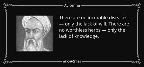 Avicenna quote: There are no incurable diseases — only the lack of...