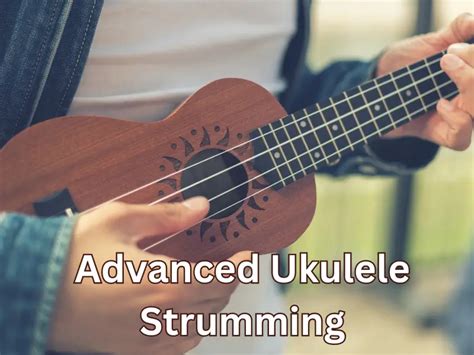 Advanced Ukulele Strumming and Fingerpicking [Ultimate Guide] - All About Ukulele