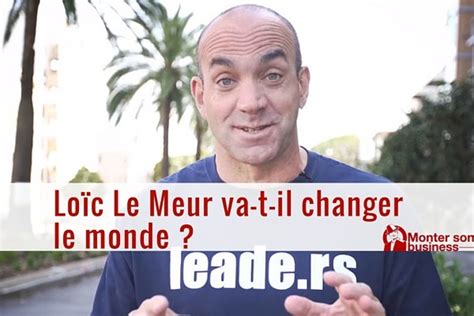 Loïc Le Meur va-t-il changer le monde avec Leade.rs ? / IA pour les ...