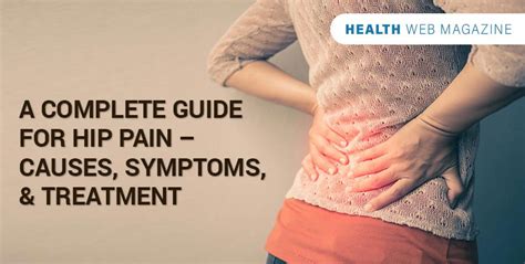 What Are The Causes, Symptoms, & Treatment for Hip Pain?