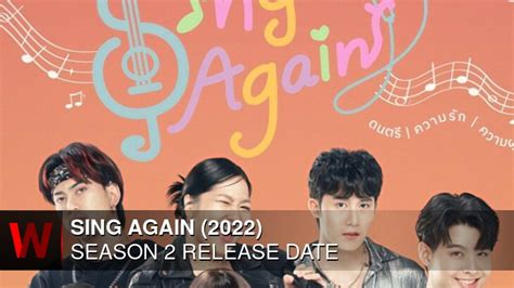 Sing Again (2022) Season 2: Release Date, Cast, Plot, Trailer