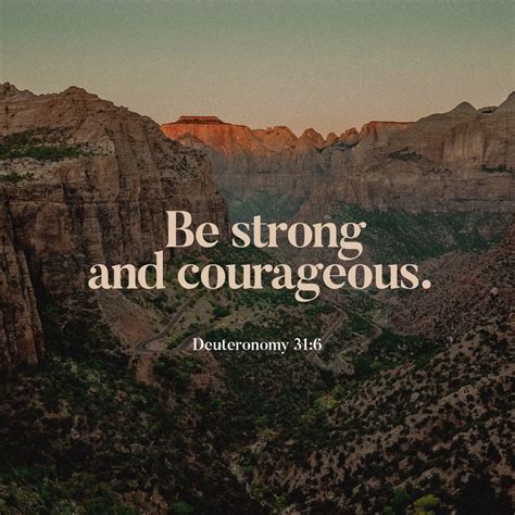 Deuteronomy 31:6 Be strong and of a good courage, fear not, nor be ...