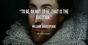 Quotes Shakespeare To Be Or Not To Be. QuotesGram