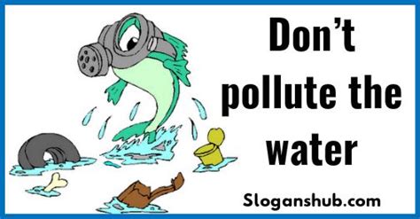 100 Helpful Slogans On Water Pollution With Posters in 2021 | Water ...