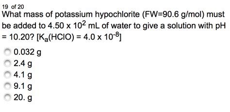 Solved 19 of 20 What mass of potassium hypochlorite (FW-90.6 | Chegg.com