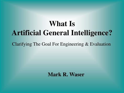 PPT - What Is Artificial General Intelligence? PowerPoint Presentation ...