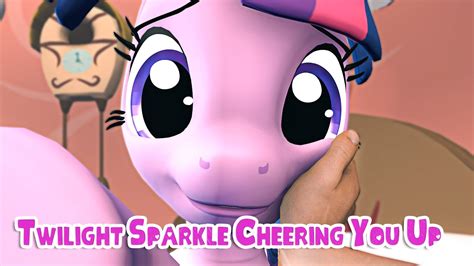 Twilight Sparkle Cheering You Up! [SFM Ponies] - YouTube